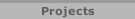 Projects